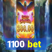 1100 bet